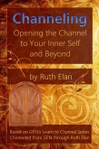 Channeling: Opening the Channel to Your Inner Self and Beyond (eBook, ePUB)