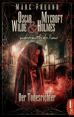 Der Todesrichter / Oscar Wilde & Mycroft Holmes: Sonderermittler der Krone Bd.3 (eBook, ePUB) - Freund, Marc