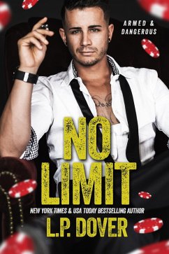 No Limit (Armed and Dangerous standalone series, #1) (eBook, ePUB) - Dover, L. P. No Limit (Armed and Dangerous standalone series, #1) (eBook, ePUB) - Dover, L. P.
