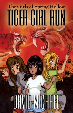 Tiger Girl Run (The Girls of Spring Hollow (GoSH), #3) (eBook, ePUB) - David R. Michael