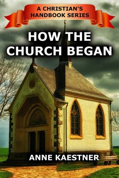 Cover How The Church Began (A Christian's Handbook, #1) (eBook, ePUB)