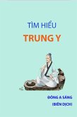 Tìm hi¿u TRUNG Y (t¿p hai) (eBook, ePUB) Tìm hi¿u TRUNG Y (t¿p hai) (eBook, ePUB)