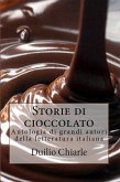 Storie di cioccolato - Antologia di grandi autori della letteratura italiana (La grande letteratura italiana, #9) (eBook, ePUB)