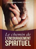 Le Chemin de L'encouragement Spirituel (Le Chemin Chretien, #12) (eBook, ePUB)