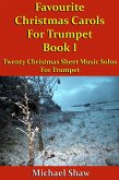 Favourite Christmas Carols For Trumpet Book 1 (Beginners Christmas Carols For Brass Instruments, #22) (eBook, ePUB)