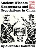 Ancient Wisdom, Management and Negotiations in China (eBook, ePUB) Ancient Wisdom, Management and Negotiations in China (eBook, ePUB)