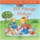 Ilk Okuma Kitabim - Elif Piknige Gidiyor Ilk Okuma Kitabim - Elif Piknige Gidiyor
