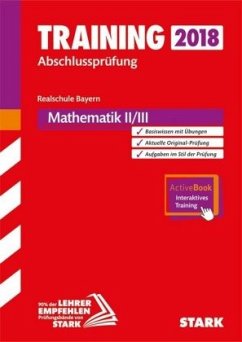 STARK Training Abschlussprüfung Realschule Bayern - Mathematik II/III inkl. Online-Prüfungstraining: Ausgabe mit ActiveBook