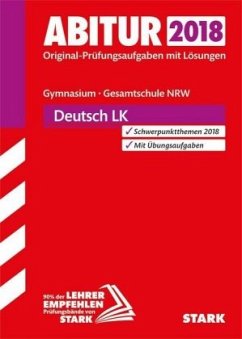 Abitur 2018 - Gymnasium/Gesamtschule Nordrhein-Westfalen - Deutsch LK