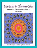 Mandalas in Glorious Color Book 13 (Art in Color, #13) (eBook, ePUB)