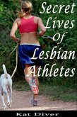 Secret Lives of Lesbian Athletes: 10 Women Describe Their Arousing Encounters with Lesbian Athletes (eBook, ePUB) Secret Lives of Lesbian Athletes: 10 Women Describe Their Arousing Encounters with Lesbian Athletes (eBook, ePUB)