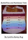 Butterflies and Rainbows Tote Crochet Pattern (eBook, ePUB)