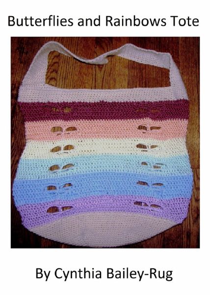 Butterflies and Rainbows Tote Crochet Pattern (eBook, ePUB)