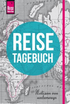 Reise Know-How Reisetagebuch - Notizen von unterwegs - Urban-Rump, Gunda;Feldmann, Franziska