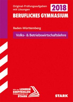 Abitur 2018 - Berufliches Gymnasium Baden-Württemberg - Volks- & Betriebswirtschaftslehre