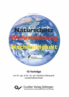 Naturschutz ¿ Wahrnehmung ¿ Nachhaltigkeit - Marquardt, Karl-Heinz