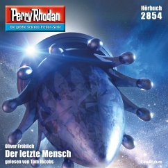 Perry Rhodan 2854: Der letzte Mensch (MP3-Download) - Fröhlich, Oliver
