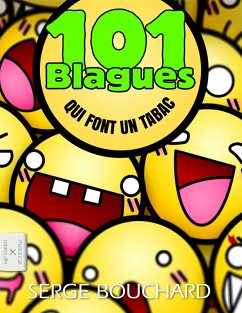 101 Blagues Qui Font Un Tabac (eBook, ePUB) - Bouchard, Serge