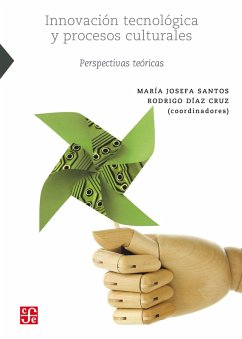 Innovación tecnológica y procesos culturales (eBook, ePUB) - Santos Corral, María Josefa; Díaz Cruz, Rodrigo