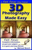 3D Photography Made Easy (Fast Focus Tutorials, #1) (eBook, ePUB) 3D Photography Made Easy (Fast Focus Tutorials, #1) (eBook, ePUB)