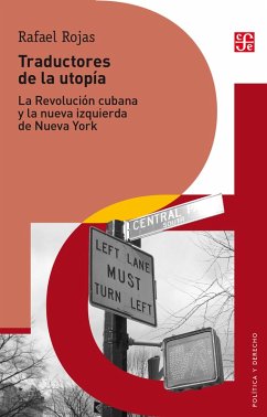 Traductores de la utopía (eBook, ePUB) - Rojas, Rafael; Ortiz Hernández, Alejandra