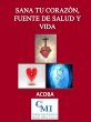 Sana tu corazón fuente de salud y vida... - Bild 1