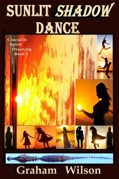 Cover Sunlit Shadow Dance (Crocodile Spirit Dreaming - First Edition, #5) (eBook, ePUB)
