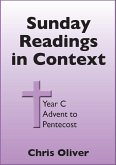 Sunday Readings in Context - Year C - Advent to Pentecost (eBook, ePUB) Sunday Readings in Context - Year C - Advent to Pentecost (eBook, ePUB)