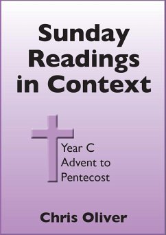 Sunday Readings in Context - Year C - Advent to Pentecost (eBook, ePUB) - Oliver, Chris