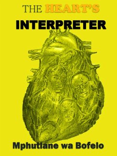 The Heart's Interpreter (eBook, ePUB) - Bofelo, Mphutlane wa