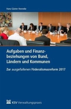 Aufgaben und Finanzbeziehungen von Bund, Ländern und Kommunen - Henneke, Hans-Günter