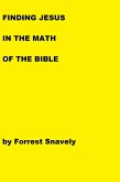 Finding Jesus in the Math of the Bible (eBook, ePUB) Finding Jesus in the Math of the Bible (eBook, ePUB)