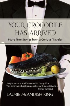 Your Crocodile has Arrived - King, Laurie McAndish