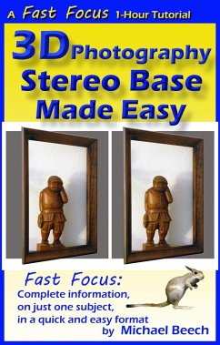 3D Photography Stereo Base Made Easy (Fast Focus Tutorials, #2) (eBook, ePUB) - Beech, Michael