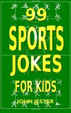 99 Sports Jokes for Kids (eBook, ePUB) 99 Sports Jokes for Kids (eBook, ePUB)