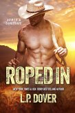 Roped In (Armed and Dangerous standalone series, #2) (eBook, ePUB) Roped In (Armed and Dangerous standalone series, #2) (eBook, ePUB)