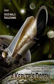 A Kepler's Dozen: Thirteen Stories About Distant Worlds That Really Exist (eBook, ePUB) A Kepler's Dozen: Thirteen Stories About Distant Worlds That Really Exist (eBook, ePUB)