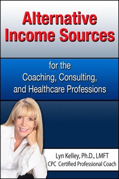 Cover Alternative Income Sources for the Coaching, Counseling and Healthcare Professions (eBook, ePUB)