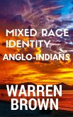 Mixed Race Identity: Anglo-Indians (eBook, ePUB)