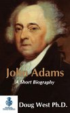 John Adams - A Short Biography (eBook, ePUB)