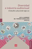 Diversidad e industrias audiovisuales (eBook, ePUB) Diversidad e industrias audiovisuales (eBook, ePUB)
