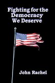 Fighting for the Democracy We Deserve (eBook, ePUB)