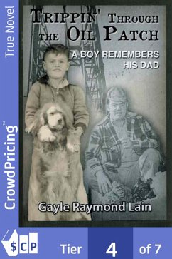 Trippin' Through the Oil Patch: A Boy Remembers His Dad (eBook, ePUB) Cover Trippin' Through the Oil Patch: A Boy Remembers His Dad (eBook, ePUB)