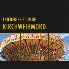 Kirchweihmord / Katinka Palfy Bd.2 (MP3-Download) - Schmöe, Friederike