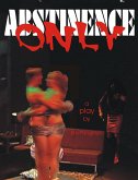 Abstinence Only (eBook, ePUB)