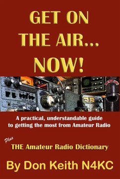 Cover Get on the Air...Now! A practical, understandable guide to getting the most from Amateur Radio (eBook, ePUB)