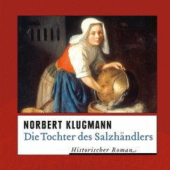 Die Tochter des Salzhändlers (Ungekürzt) (MP3-Download) - Klugmann, Norbert