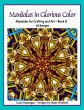 Mandalas in Glorious Color Book 8 (Art... - Bild 1