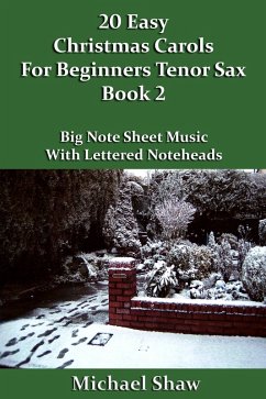 Cover 20 Easy Christmas Carols For Beginners Tenor Sax - Book 2 (Beginners Christmas Carols For Woodwind Instruments, #12) (eBook, ePUB)