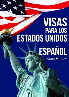 Visas para los Estados Unidos - ExecVisa (eBook, ePUB) - Execvisa